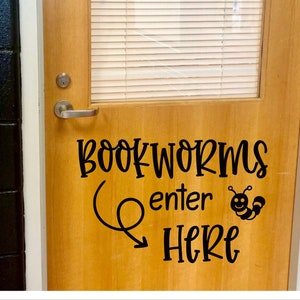 Bookworms Enter Here Decal for Library Door or Window Reading Teacher Door Decal Bookworms Vinyl Wall Decal School Classroom Decor