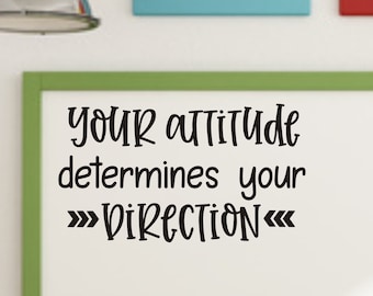 Download Your Attitude Determines Your Direction Svg Daily Quotes