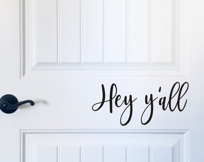 Hey Y'all Decal Vinyl Decal for Door Hey Y'all Door Decal Greeting Vinyl Southern Door Decal Home Decor Curb Appeal Vinyl Door Sticker