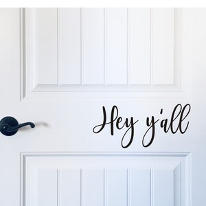 Hey Y'all Decal Vinyl Decal for Door Hey Y'all Door Decal Greeting Vinyl Southern Door Decal Home Decor Curb Appeal Vinyl Door Sticker