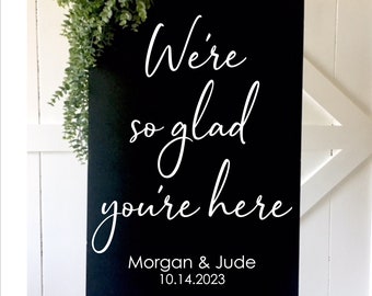 We're So Glad You're Here Decal for Wedding Welcome Sign Making DIY Vinyl Decal Wedding Decor Wedding Entrance Sign Modern Wedding Sign