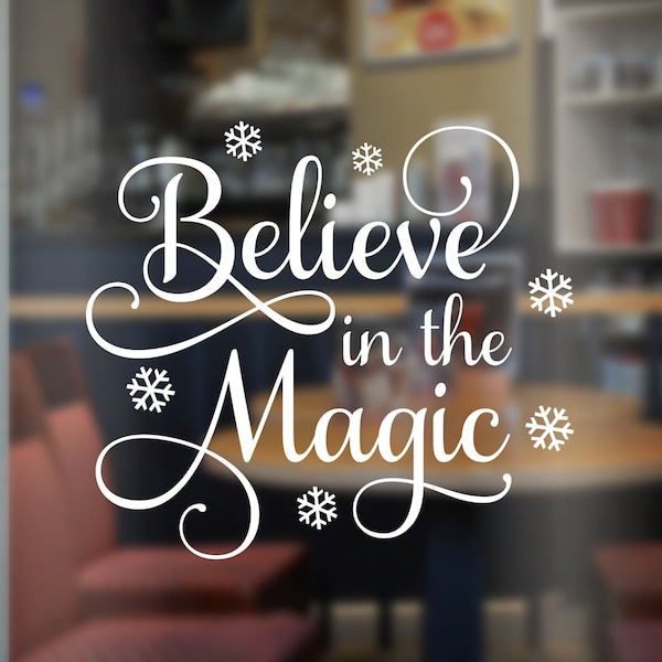 Believe in the Magic Vinyl Decal for Store Window Wall or Storefront Holiday Decal for Business Christmas Decor Decal for Sign