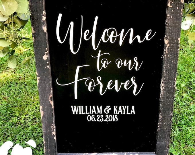 Welcome Wedding Decal Welcome to our Forever Vinyl Decor Wedding Sign Decal Only Vinyl For Wedding Chalkboard Acrylic Sign Persoanlized