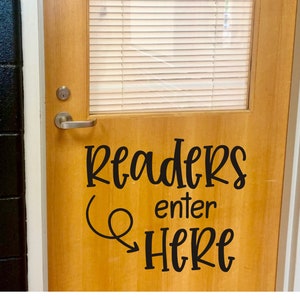 Readers Enter Here Decal for Door or Wall of Classroom Reading Teacher Vinyl Decal Classroom Decor Back to School