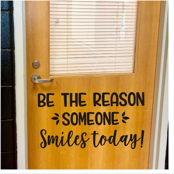 Be the Reason Someone Smiles Today Decal for Classroom School Teacher Vinyl Wall Decal Decor For Classroom Education Smiles Decal