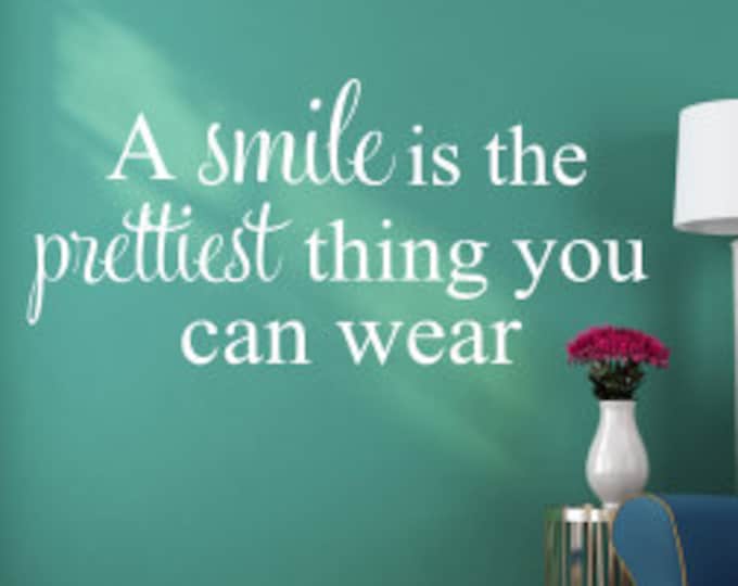 Smile Wall Decal Prettiest Thing you can Wear Wall Decor Bedroom Decal Bathroom Decal Dental Office Wall Decal Closet Decor Vinyl Decal