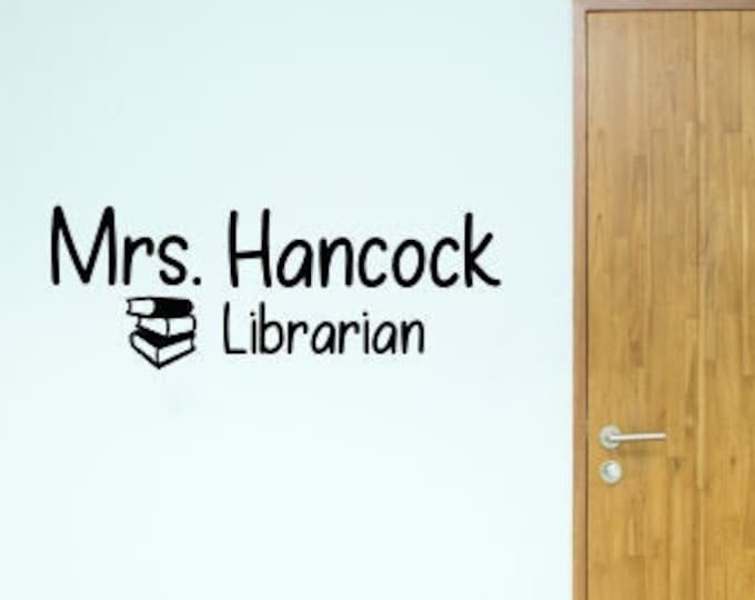 Librarian Vinyl Decal School Classroom Teacher Name Decal Vinyl for Library Elementary School Vinyl Wall Decal Door Decal Librarian Door