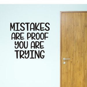 Mistakes Classroom Decal Vinyl Decal Wall or Door Decal Teacher Back to School Vinyl Decal Classroom Decor Mistakes are Proof you are Trying