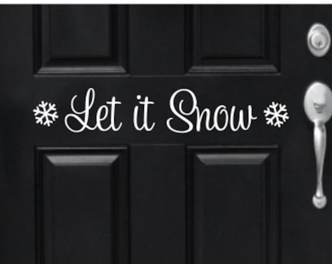 Let It Snow Decal Door Decal Let it Snow Vinyl Door Decal Winter Decor Christmas Let it Snow With Snowflakes Door Decal Porch Decor Vinyl