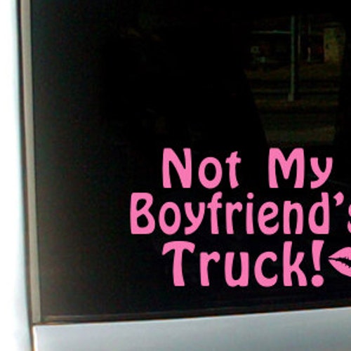 Not My Boyfriend's Truck Decal Car Decal Truck Window Etsy