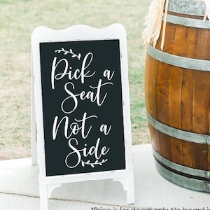 Pick a Seat Decal Wedding Decal for Chalkboard Wedding Sign DIY Decal for Wedding Decor Decal for Acrylic Pick a Seat Not a Side Minimalist