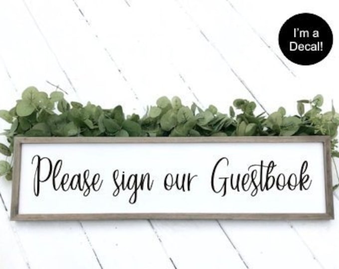 Please sign our Guestbook Decal Vinyl Decor for Wedding Rustic Decal for Wedding Sign Barn Wedding Handwritten Vinyl