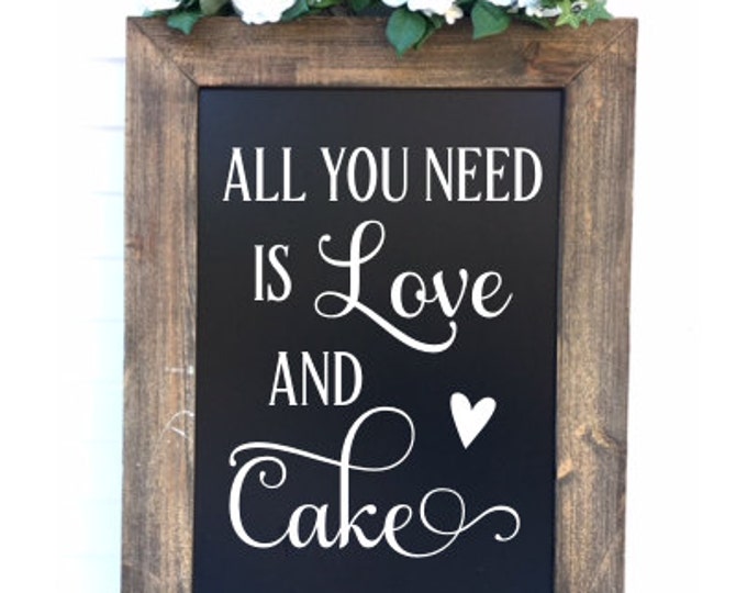 Wedding Decal for Chalkboard DIY Sign for Rustic Barn Wedding Cake Table Decor All You Need is Love and Cake Vinyl Decal Various Sizes Heart