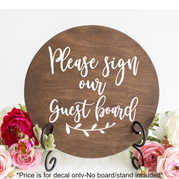Please sign our Guest Board Decal Vinyl Decal for Sign Wedding Sign Vinyl DIY Decal for Guest Board Alternative Guestbook Decal Sign Decal