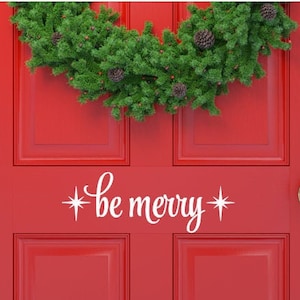 Be Merry Christmas Door Decal: Holiday Porch Decor