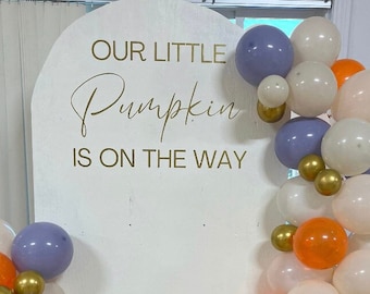 Our Little Pumpkin is on the Way Decal for Backdrop Sign Baby Shower Decal for Sign Making Balloon Arch Sign Vinyl Event Planner Fall Shower