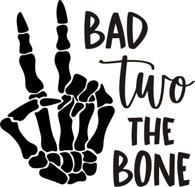 May include: A black graphic design featuring a skeletal hand making a peace sign gesture. To the right of the hand, the text reads BAD two THE BONE in a combination of bold block lettering and a cursive script font, all presented on a plain background.