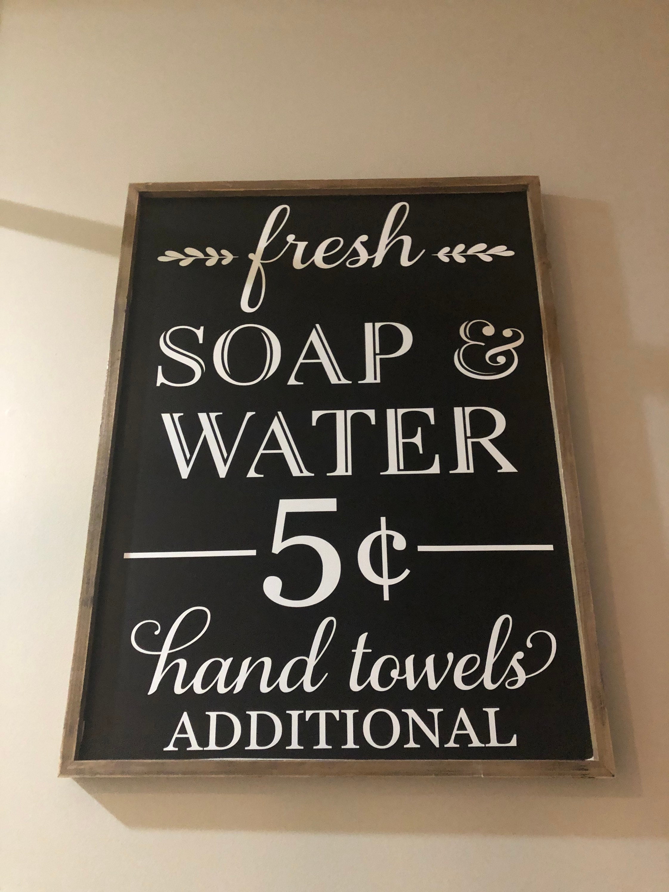 Fresh Soap and Water Decal for Wall or Sign Making 5 Cents Hand Towels