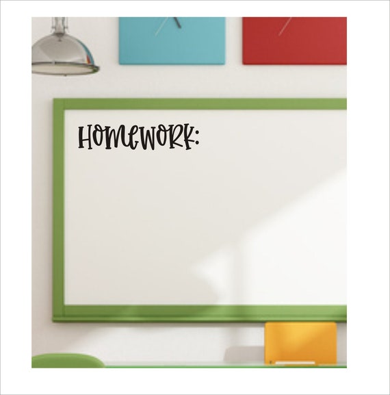 Homework Vinyl Decal: Classroom Whiteboard, Chalkboard Decor