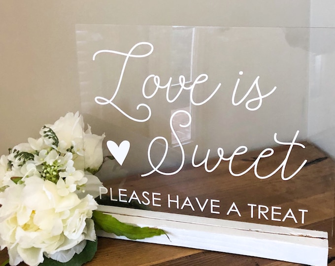 Love is Sweet Decal for Wedding Cake Table Vinyl Decor Cute Wedding Sign for Sweets or Cake Table Display Have a Treat Decal