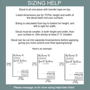 May include: An informational graphic titled SIZING HELP with black text on a white background. It explains decal application, transfer tape, and sizing measurements in inches, featuring three examples of text reading Welcome to LEAH'S Sweet Sixteen.