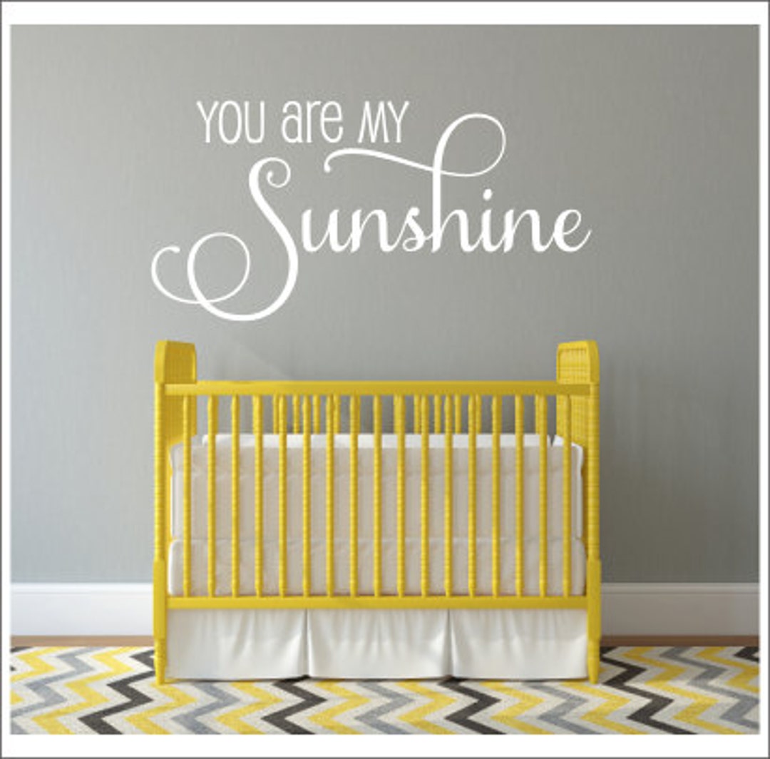 You Are My Sunshine Decal: Nursery Wall Decor, Vinyl Decal - Etsy