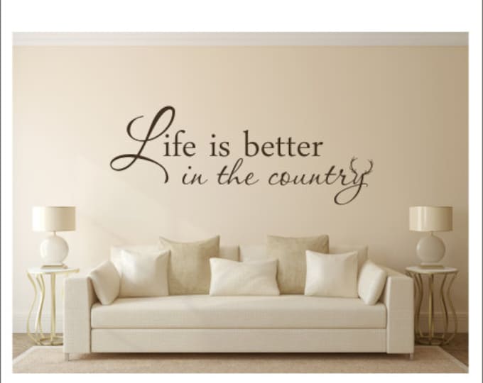 Life is Better in the Country Decal Wall Decal Vinyl Wall Decal Country Wall Decal Antler Wall Decal Cabin Wall Decal Living Room Country