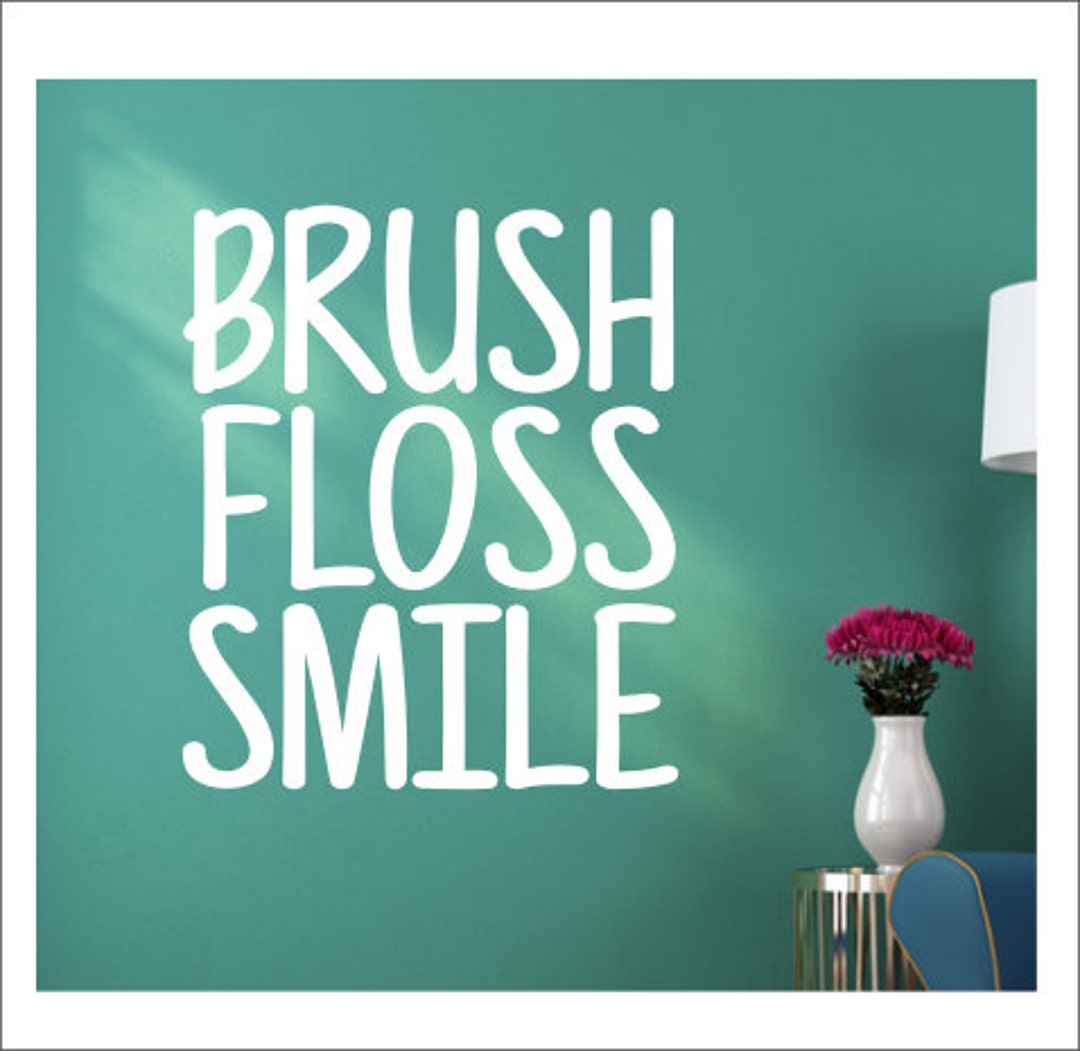 Brush Floss Smile Wall Decal Dentist Office Decal Dental Etsy