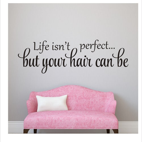 Hair Salon Decal Life Isn't Perfect but Your Hair Can Be - Etsy Hair Salon Decal Life Isn't Perfect but Your Hair Can Be - Etsy