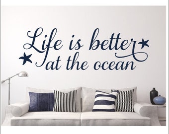 Life is Better at the Ocean Wall Decal Vinyl Wall Decal Beach Ocean Nautical Decal Beach House Decal Coastal Decal Cottage Decal Starfish