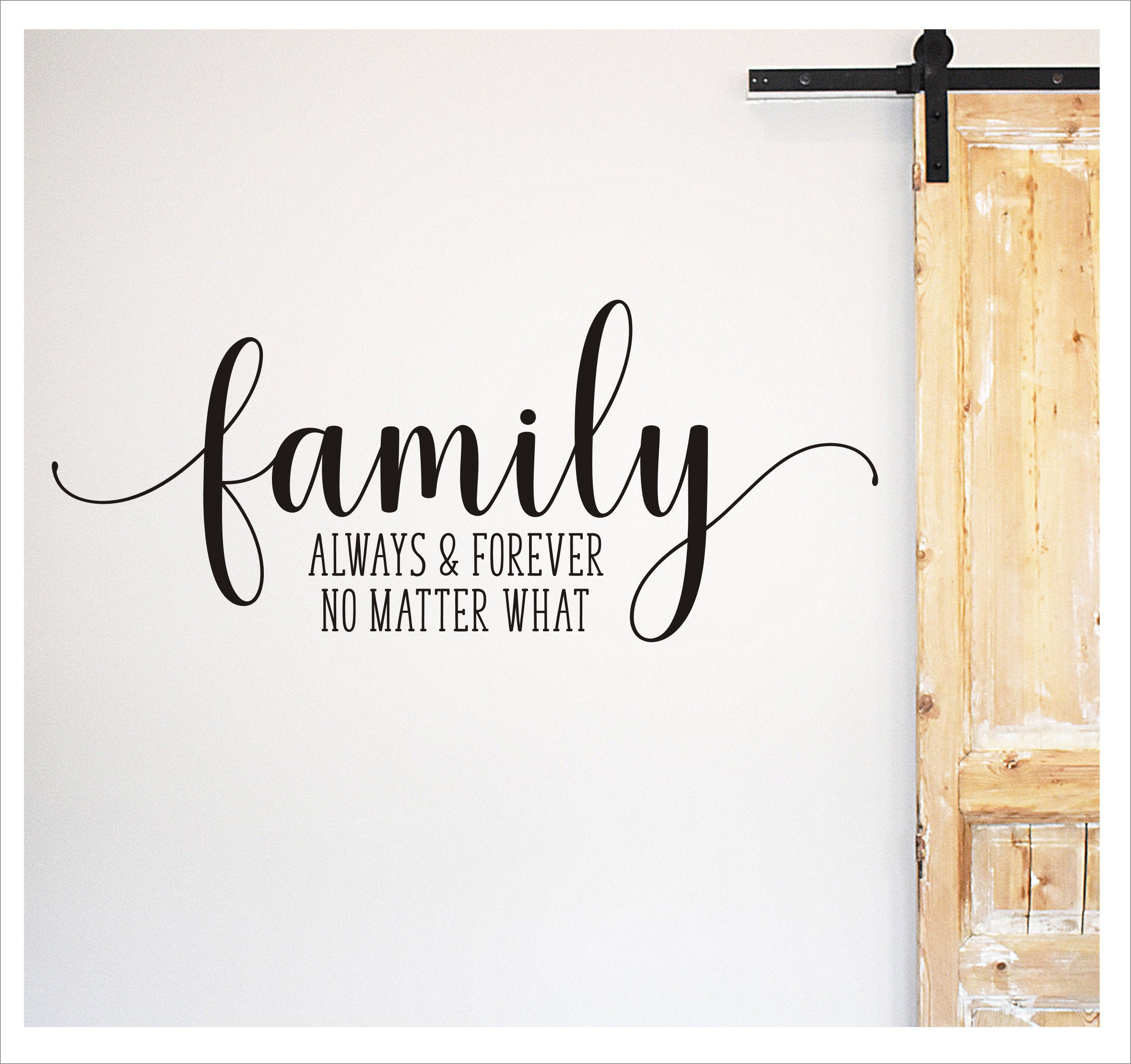 Family Always and Forever Wall Decal No Matter What Vinyl Decor