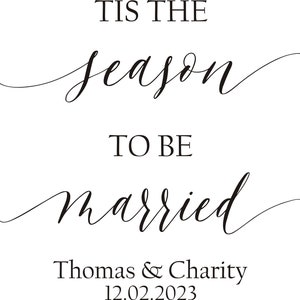 Tis the Season to Be Married Decal for Wedding Sign Entrance Christmas Wedding Sign Christmas Wedding Vinyl Decor Holiday Wedding image 5