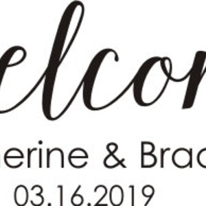 Wedding Decal Welcome Wedding Sign Vinyl Decal for Wedding Welcome Decoration Rustic Modern Wedding Decal Only Personalized Names and Date image 6