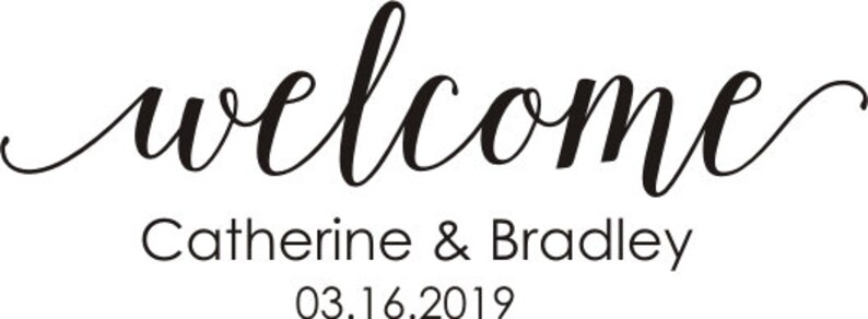 Wedding Decal Welcome Wedding Sign Vinyl Decal for Wedding Welcome Decoration Rustic Modern Wedding Decal Only Personalized Names and Date image 6
