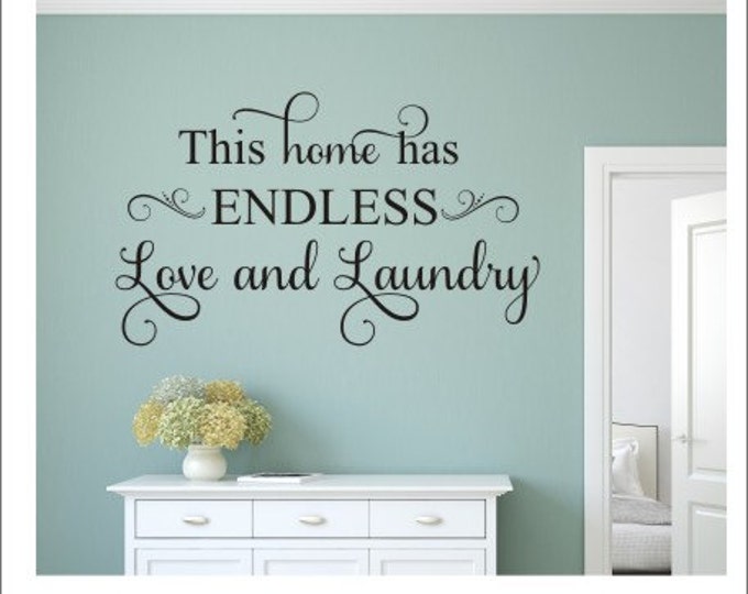 This Home Has Endless Love and Laundry Wall Decal Vinyl Decal Laundry Decal Laundry Room Decal Vinyl Wall  Decal Home and Living Housewares