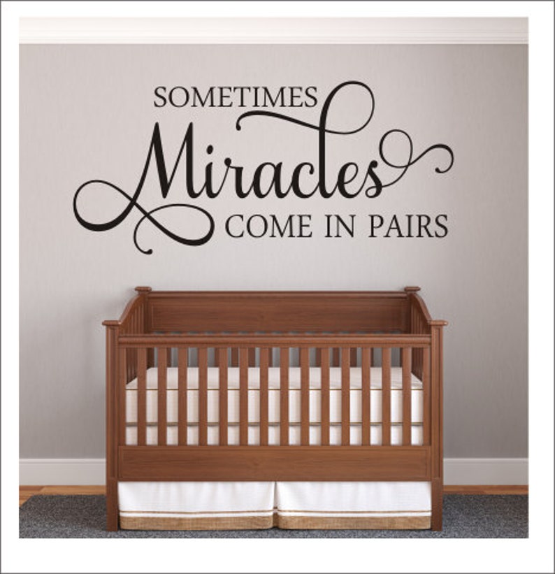 Sometimes Miracles Come In Pairs Wall Decal Nursery Decal Twins Wall Decal Twin Nursery Shared Bedroom Wall Decor Miracles Baby Vinyl Decal image 5