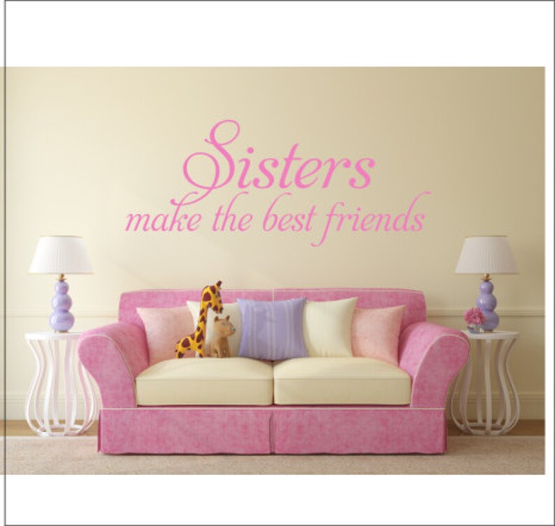 Sisters Make the Best of Friends Wall Decal Sisters Wall Decal Etsy