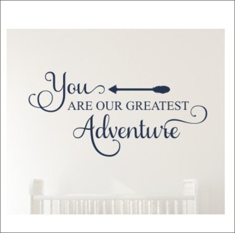 You Are Our Greatest Adventure Wall Decal Vinyl Decal Baby Etsy