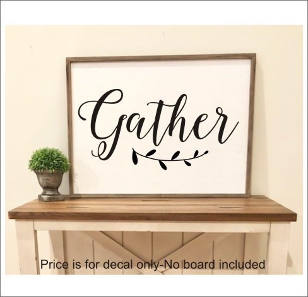 Gather Farmhouse Decal Vinyl Decal for Kitchen Wall Decal Rustic