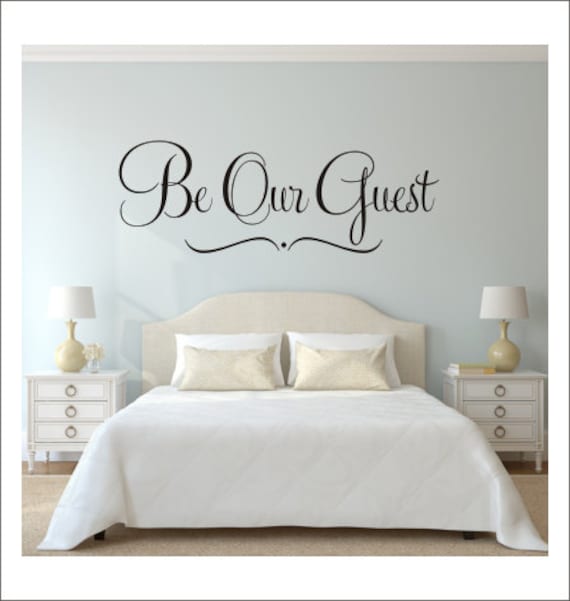 Be Our Guest Wall Decal Guest Bedroom Decal Home Decor Wedding Decal Vinyl Decal Bedroom Decal Guest Room Decor Wall Quote Be Our Guest