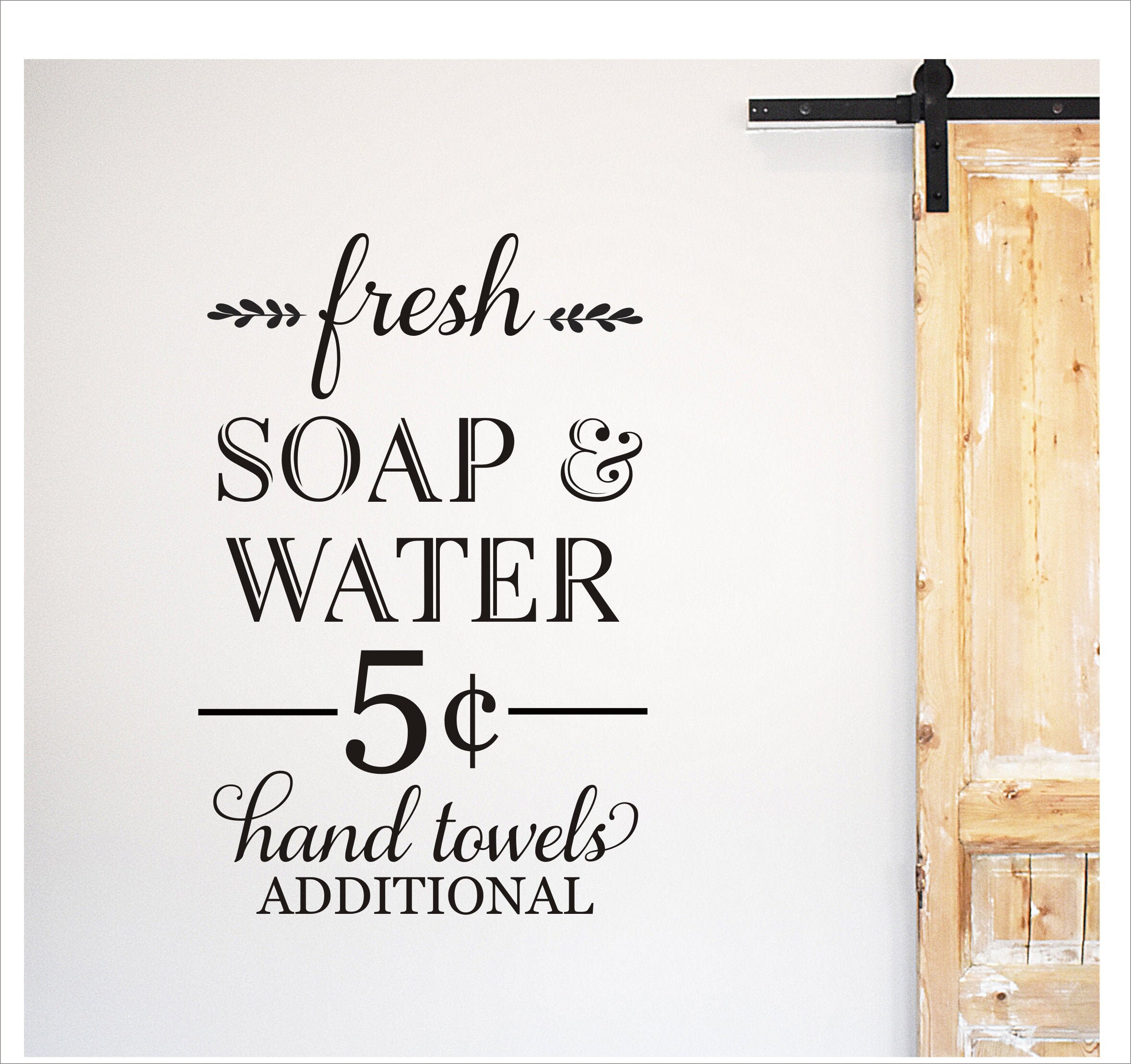 Fresh Soap and Water Decal for Wall or Sign Making 5 Cents Hand Towels