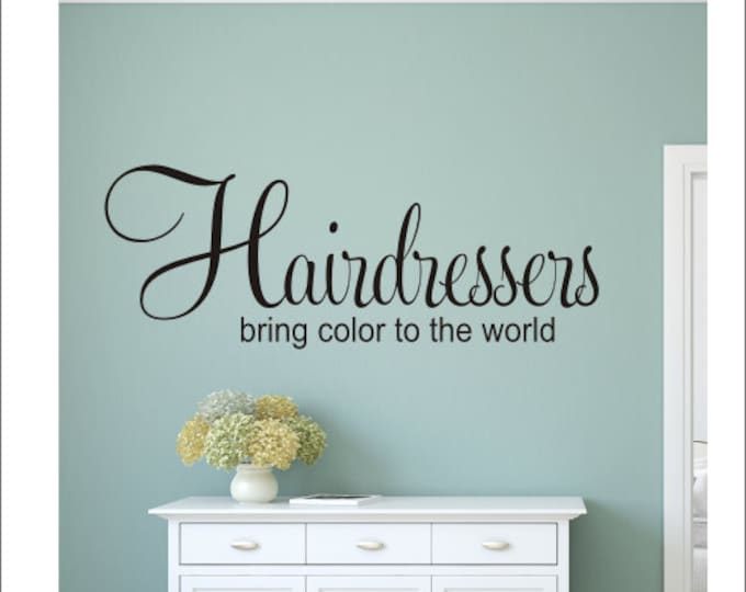 Hairdressers Wall Decal Vinyl Decal Hairdressers Decal Wall Decal Hair Salon Decal Hair Salon Decor Wall Decal Bring Color To the World