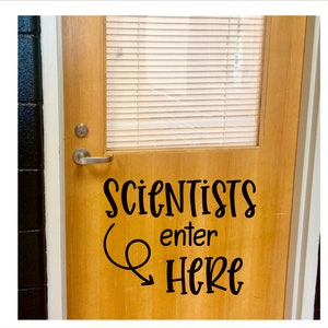 Scientists Enter Here Decal for Classroom Door or Wall Teacher Vinyl Decal School Wall Decal Science Teacher Classroom Decor image 7