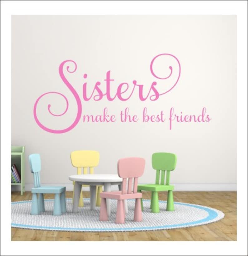 Sisters Make the Best Friends Wall Decal Vinyl Decal Sister Etsy