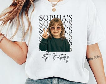 Custom Sophia's 25th Birthday T-Shirt: Photo Print, Repeating Text Design