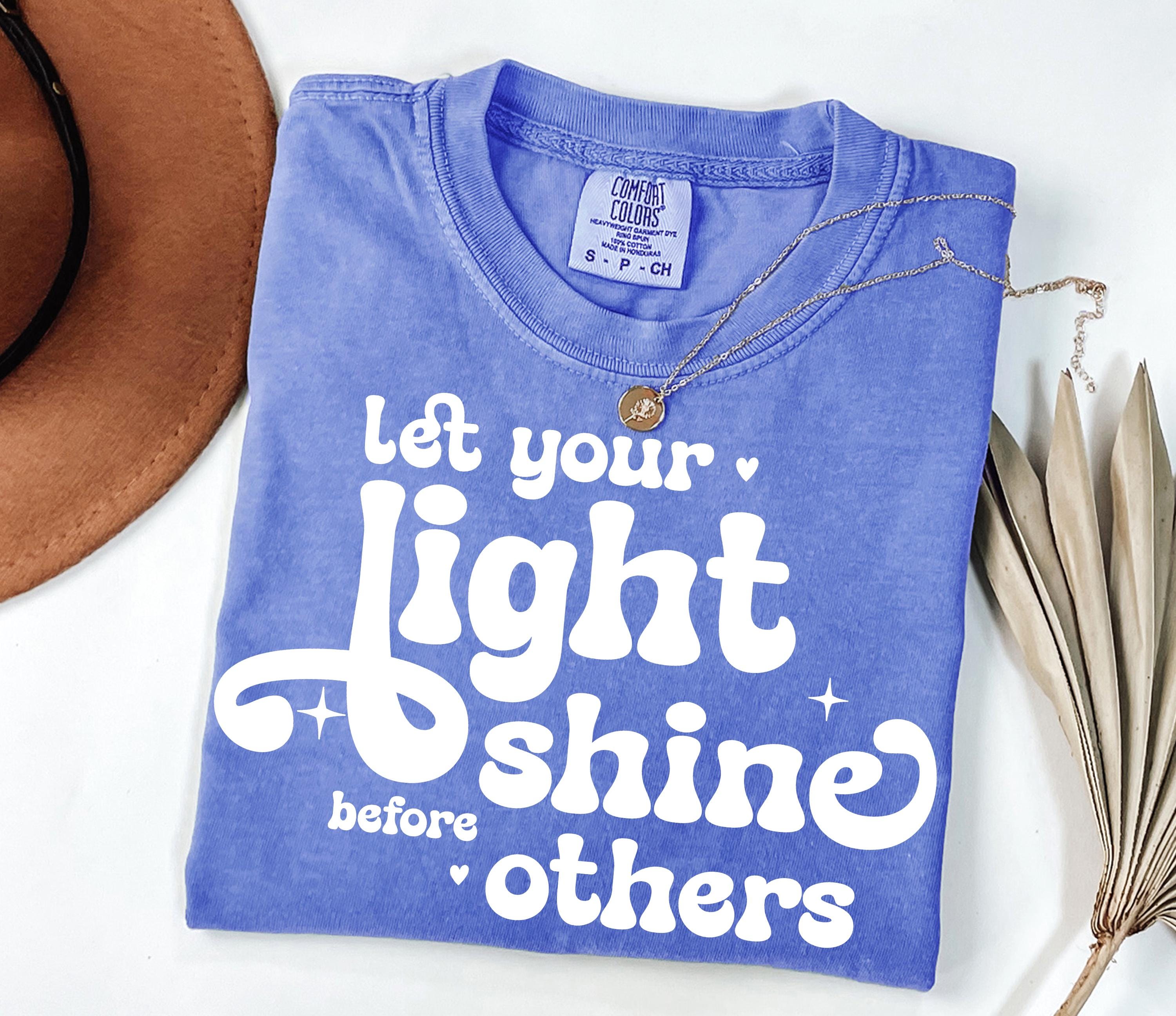 Let Your Light Shine Shirt, Christian Faith Shirt, Bible Verse Inspired ...
