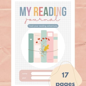 May include: A reading journal with the title "MY READING journal" in colourful letters. The cover features a graphic of books tied together with a floral arrangement. The journal includes prompts for name and year, and has 17 pages.