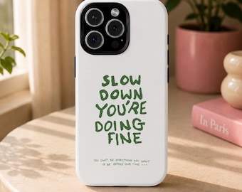 Custodia per telefono "Rallenta, stai andando bene" / Custodia per iPhone con citazione motivazionale / Custodia resistente dal design minimalista / Regalo per Google e Samsung