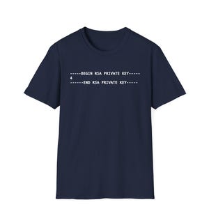Begin Rsa Private Key 4 End Rsa Private Key Shirt, Funny Cybersecurity Tee, Programmer Joke Top, Software Engineer Gift, InfoSec Apparel