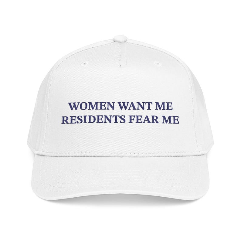 Women Want Me Residents Fear Me Mid Profile Baseball Cap | Embroidered ...